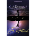 Girl Distorted Joy Restored: Journey to Innocent Again