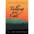 Talking with Cats: A Journey of Spirit, Healing and Wisdom on the Camino de Santiago