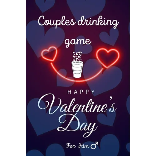 Happy Valentine's Day: Couples Drinking Game / 30 hilarious questions about her / For him edition