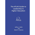 The ATLAS Guide to Leadership in Higher Education