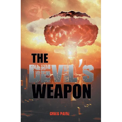 The Devil's Weapon: The British Tube Alloy Project 1939-1945