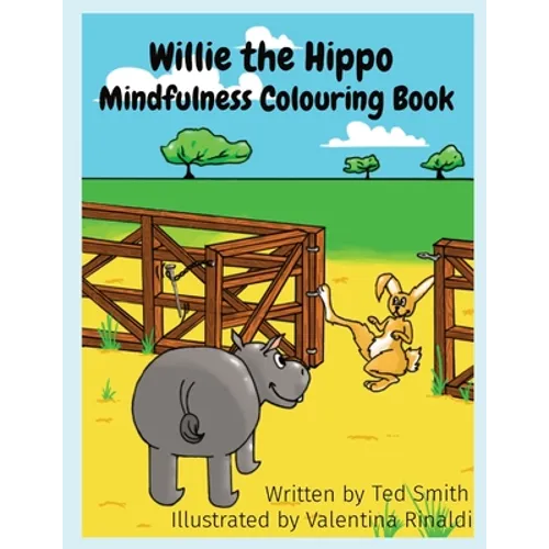 Willie the Hippo Mindfulness Colouring Book: Willie the Hippo and Friends