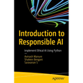 Introduction to Responsible AI: Implement Ethical AI Using Python