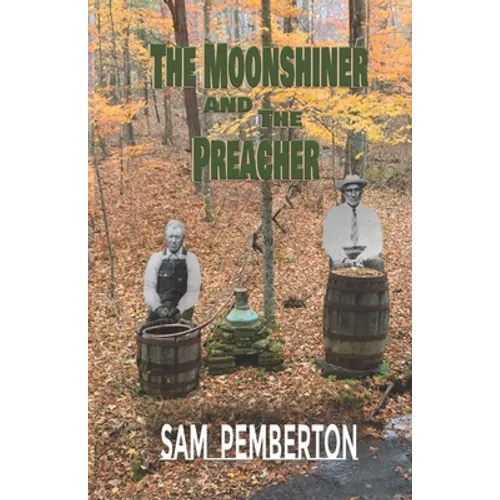 The Moonshiner and the Preacher