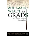 Automatic Wealth for Grads... and Anyone Else Just Starting Out
