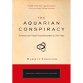 The Aquarian Conspiracy: Personal and Social Transformation in Our Time