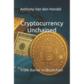 Cryptocurrency Unchained: From Barter to Blockchain