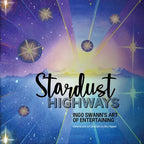 Stardust Highways: Ingo Swann's Art of Entertaining - Paperback