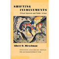 Shifting Involvements: Private Interest and Public Action - Twentieth-Anniversary Edition