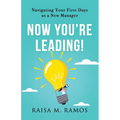 Now You're Leading! Navigating Your First Days As A New Manager