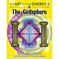 The The Art of Your Energy II: The Godsphere