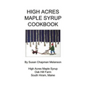High Acres Maple Syrup Cook Book