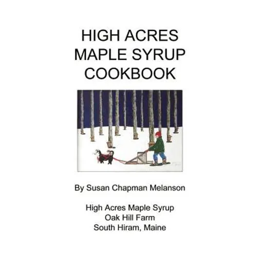 High Acres Maple Syrup Cook Book