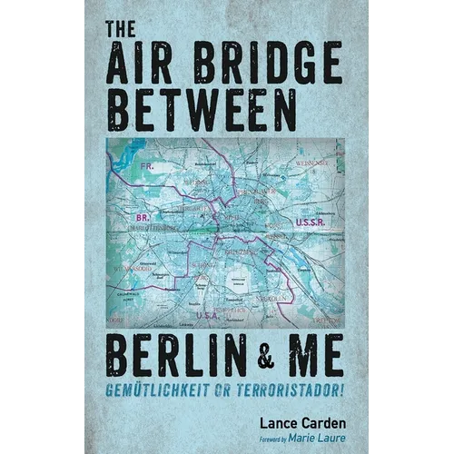 The Air Bridge Between Berlin and Me