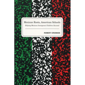Mexican Roots, American Schools: Helping Mexican Immigrant Children Succeed