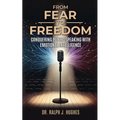 From Fear to Freedom: Conquering Public Speaking With Emotional Intelligence