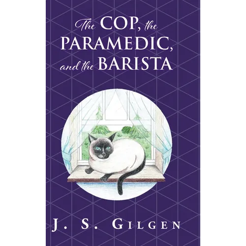 The Cop, the Paramedic, and the Barista: Book Two in The Mercy House Series