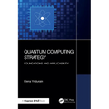 Quantum Computing Strategy: Foundations and Applicability