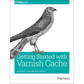 Getting Started with Varnish Cache: Accelerate Your Web Applications