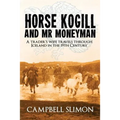Horse Kogill and Mr Money-Man