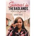 Summer in the Badlands: A Girl, a City, and a Life