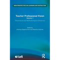 Teacher Professional Vision: Theoretical and Methodological Advances