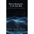 Digital Humanities in the India Rim: Contemporary Scholarship in Australia and India