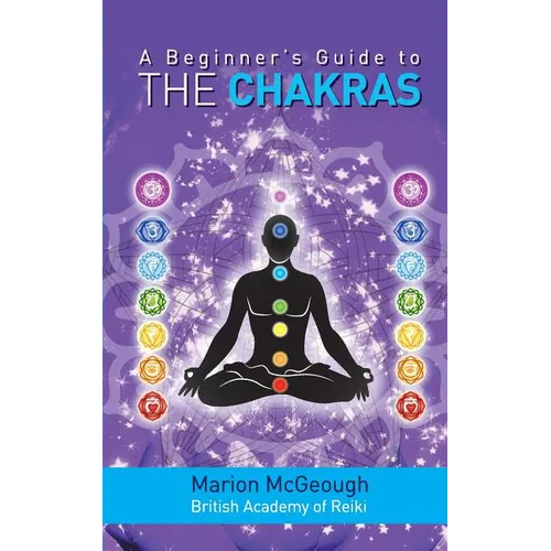 A Beginner's Guide to the Chakras