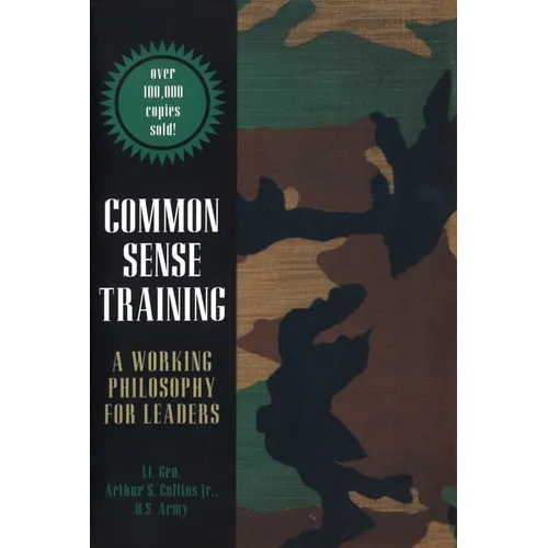 Common Sense Training: A Working Philosophy for Leaders