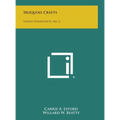 Iroquois Crafts: Indian Handcrafts, No. 6
