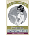 Nothing Venture: A Golden Age Mystery