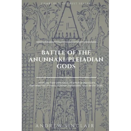 Battle of The Anunnaki/Pleiadian Gods