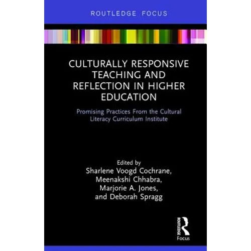 Culturally Responsive Teaching and Reflection in Higher Education: Promising Practices From the Cultural Literacy Curriculum Institute