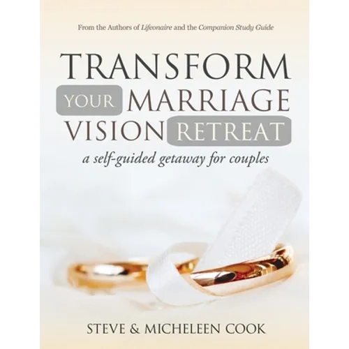 Transform Your Marriage Vision Retreat: A Self-Guided Getaway for Couples