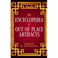 The Encyclopedia of Out of Place Artifacts