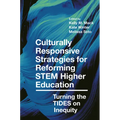 Culturally Responsive Strategies for Reforming Stem Higher Education: Turning the Tides on Inequity