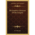 The Esoteric Character Of The Gospels