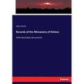Records of the Monastery of Kinloss: With illustrative documents