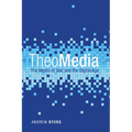 Theomedia: The Media of God and the Digital Age