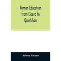 Roman education from Cicero to Quintilian