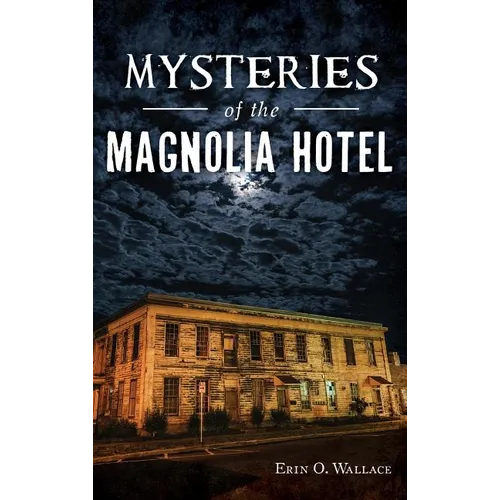 Mysteries of the Magnolia Hotel