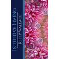 Intuitive Living - Developing Your Psychic Gifts