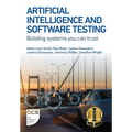 Artificial Intelligence and Software Testing: Building Systems You Can Trust