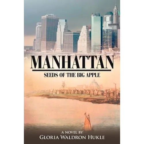 Manhattan: Seeds of the Big Apple