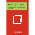 Proust, Gide, Mauriac: Three Studies In Modern French Literature