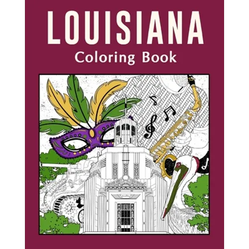 Louisiana Coloring Book: Painting on USA States Landmarks and Iconic, Gift for Louisiana Tourist