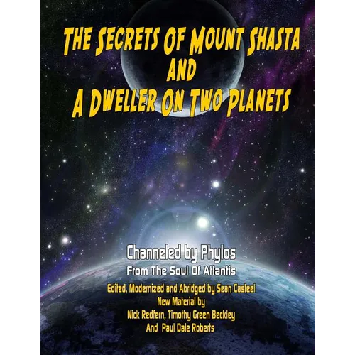 Secrets Of Mount Shasta And A Dweller On Two Planets