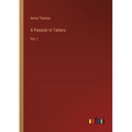 A Passion in Tatters: Vol. I