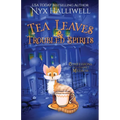 Tea Leaves & Troubled Spirits, Confessions of a Closet Medium, Book 6