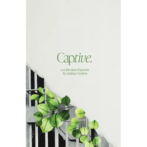 Captive: A Collection of Poems
